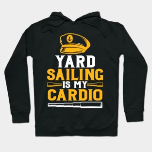 yard sailing is my cardio Hoodie